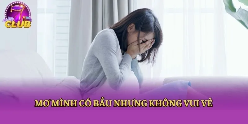 Mơ mình có bầu nhưng không vui vẻ