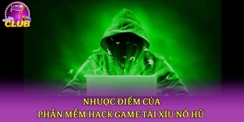 Nhược điểm của phần mềm hack game tài xỉu nổ hũ 