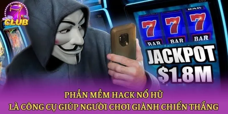 Phần mềm hack nổ hũ là công cụ giúp người chơi giành chiến thắng