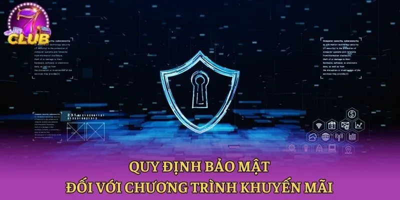 Quy định bảo mật đối với chương trình khuyến mãi