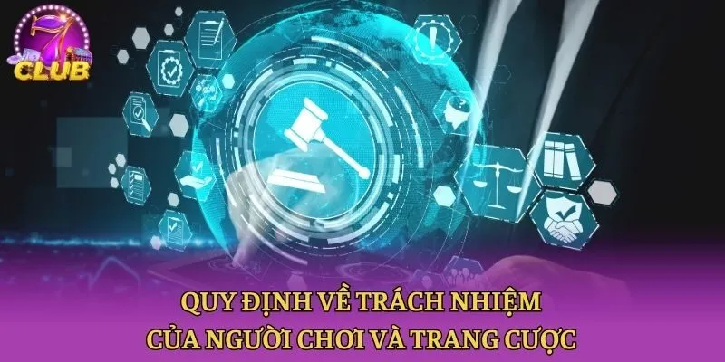 Quy định về trách nhiệm của người chơi và trang cược