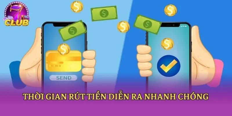 Thời gian rút tiền diễn ra nhanh chóng