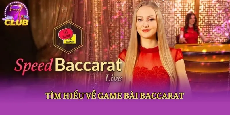 Tìm hiểu về game bài Baccarat
